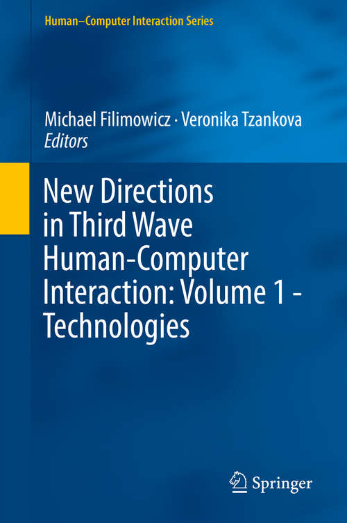Book cover of New Directions in Third Wave Human-Computer Interaction: Volume 1 - Technologies (Human–Computer Interaction Series)