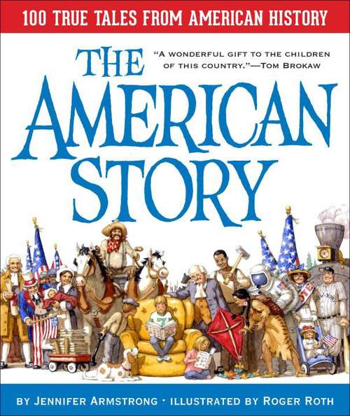 Book cover of The American Story: 100 True Tales from American History