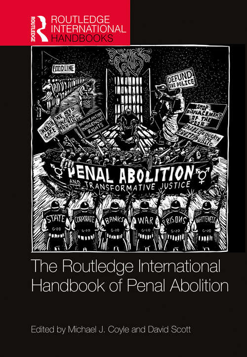 The Routledge International Handbook of Penal Abolition (Routledge International Handbooks)