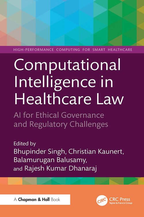 Book cover of Computational Intelligence in Healthcare Law: AI for Ethical Governance and Regulatory Challenges (1) (High-Performance Computing for Smart Healthcare)