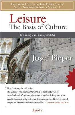 Book cover of Leisure: The Basis of Culture and The Philosophical Act