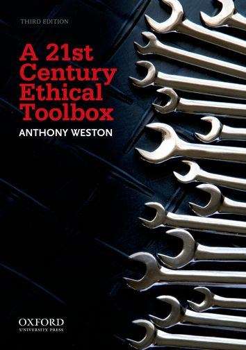 A 21st Century Ethical Toolbox (Third Edition)