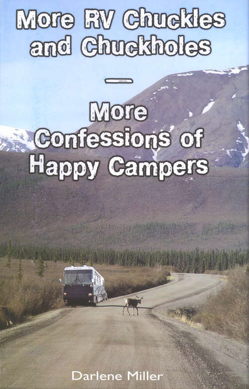 Book cover of More RV Chuckles and Chuckholes: More Confessions of Happy Campers