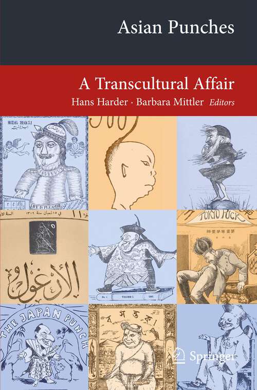 Book cover of Asian Punches: A Transcultural Affair (Transcultural Research – Heidelberg Studies on Asia and Europe in a Global Context)