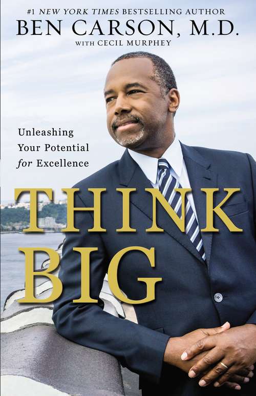 Book cover of Think Big: Unleashing Your Potential for Excellence