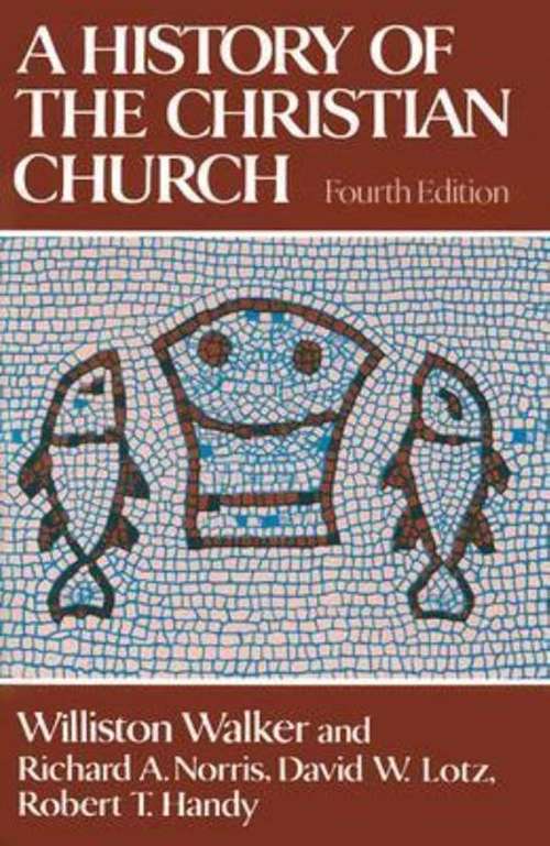 A History Of The Christian Church (Fourth Edition)