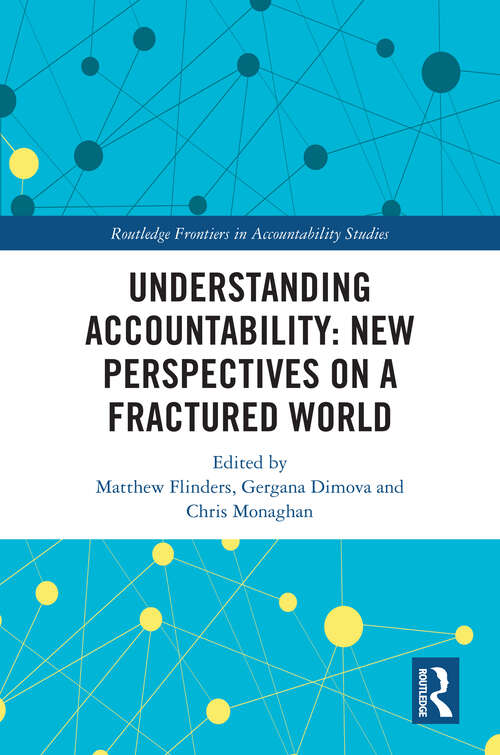 Book cover of Understanding Accountability: New Perspectives on a Fractured World (1) (Routledge Frontiers in Accountability Studies)