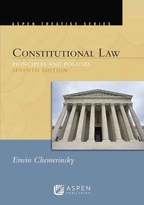 Book cover of Constitutional Law: Principles and Polices (Seventh Edition)