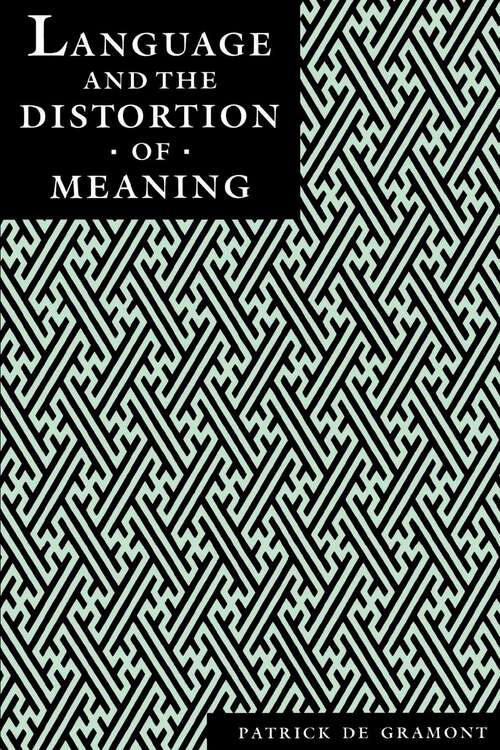 Book cover of Language and the Distortion of Meaning