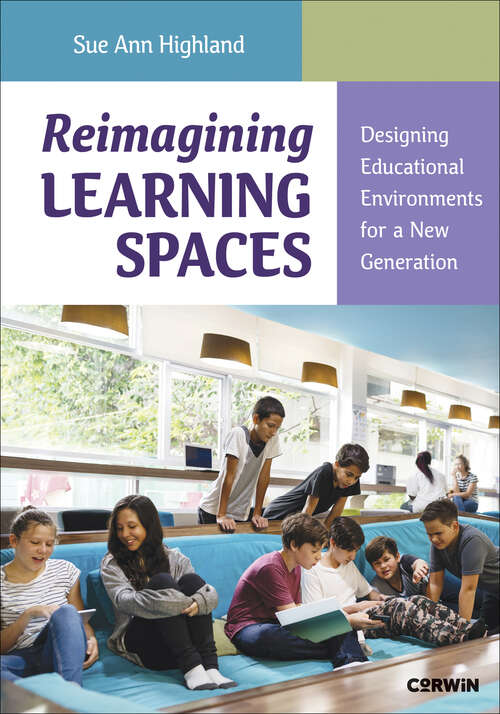 Book cover of Reimagining Learning Spaces: Designing Educational Environments for a New Generation (1)