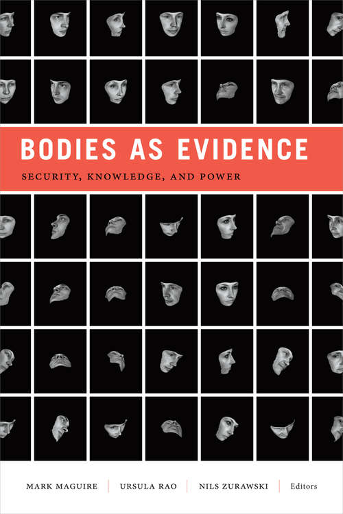 Bodies as Evidence: Security, Knowledge, and Power (Global Insecurities)