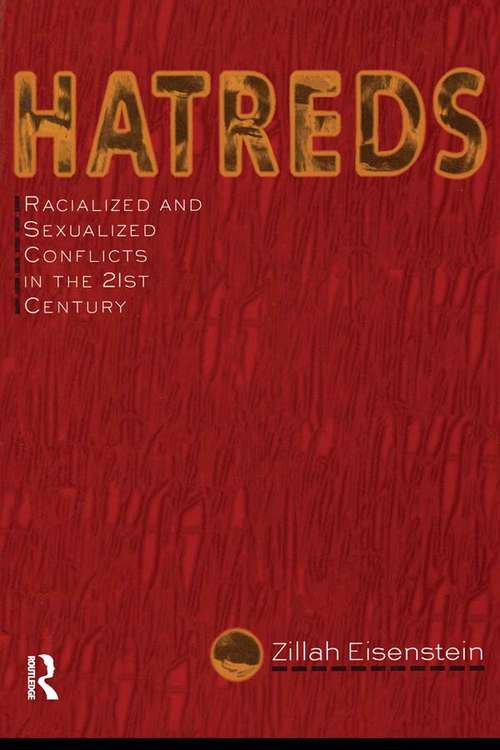 Book cover of Hatreds: Racialized and Sexualized Conflicts in the 21st Century