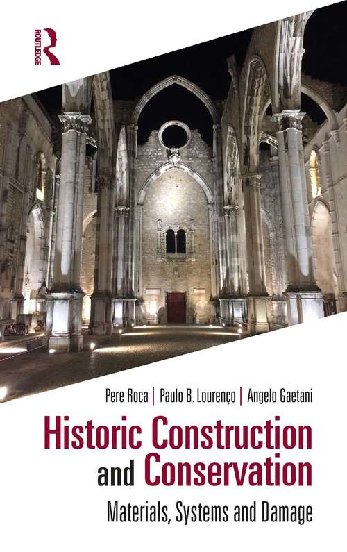 Book cover of Historic Construction and Conservation: Materials, Systems and Damage