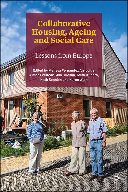 Book cover of Collaborative Housing, Ageing and Social Care: Lessons from Europe (First Edition)