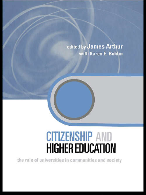 Citizenship and Higher Education: The Role of Universities in Communities and Society (Key Issues in Higher Education)