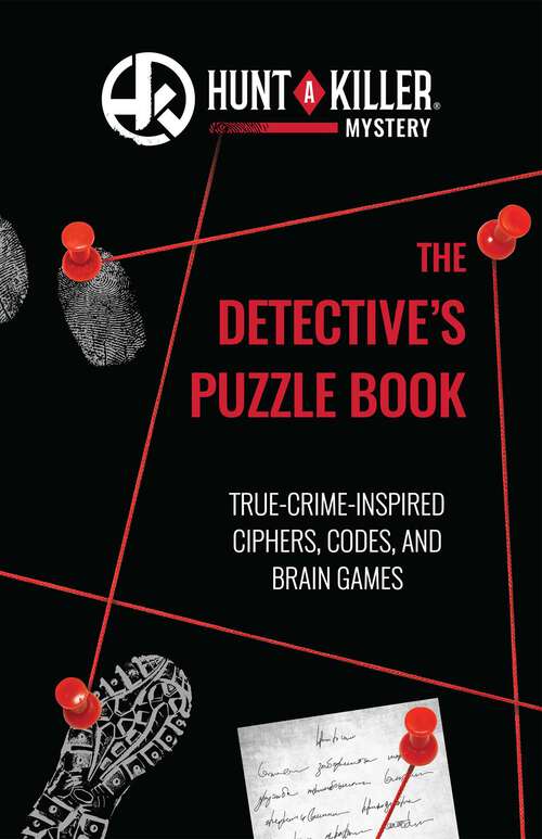 Book cover of Hunt A Killer: True-Crime Inspired Ciphers, Codes, and Brain Games