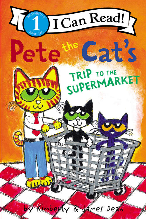 Book cover of Pete the Cat's Trip to the Supermarket (I Can Read Level 1)