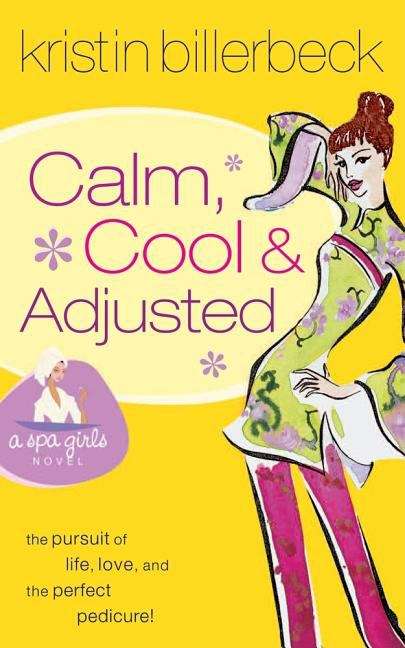 Book cover of Calm, Cool & Adjusted (Spa Girls Series #3)