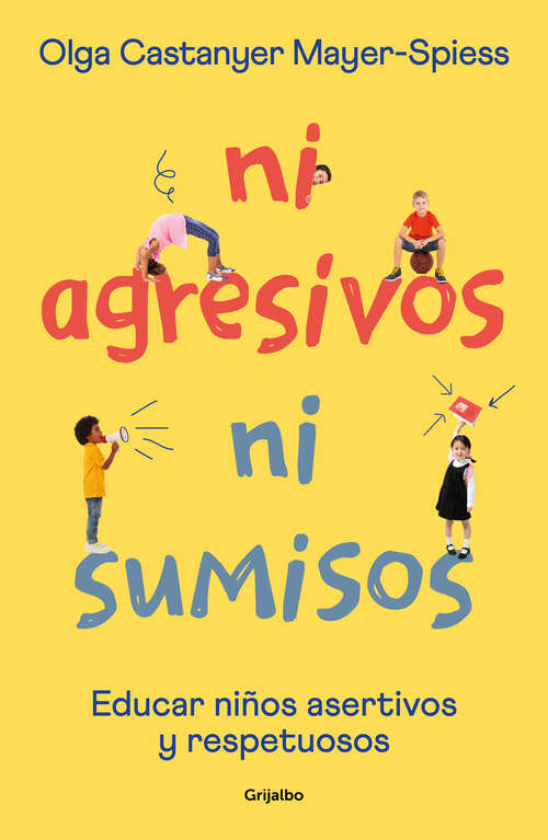 Book cover of Ni agresivos ni sumisos: Educar en la asertividad y el respeto
