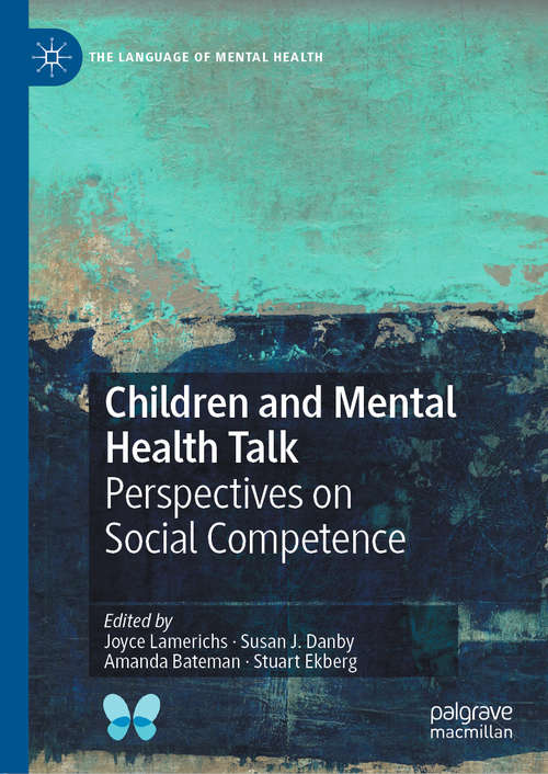 Children and Mental Health Talk: Perspectives on Social Competence (The Language of Mental Health)