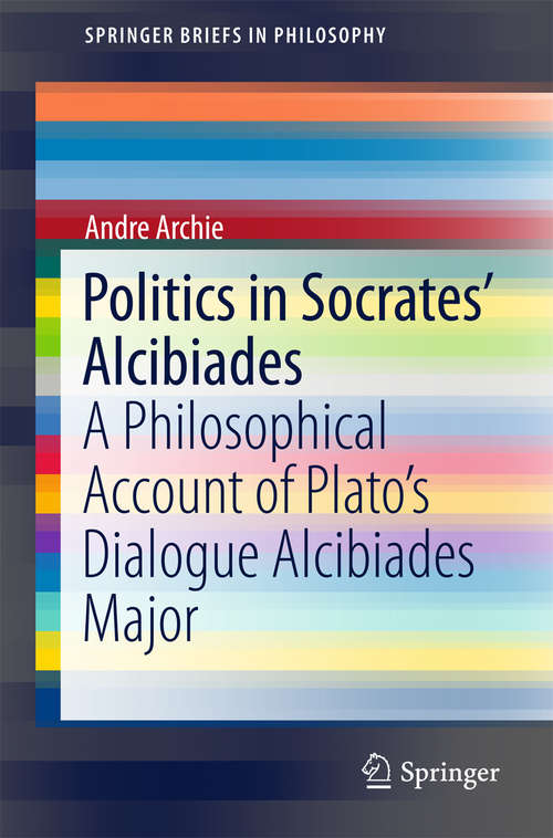 Book cover of Politics in Socrates' Alcibiades