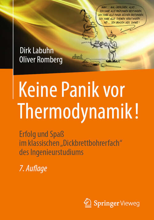 Book cover of Keine Panik vor Thermodynamik!: Erfolg und Spaß im klassischen "Dickbrettbohrerfach" des Ingenieurstudiums (7. Auflage 2025)