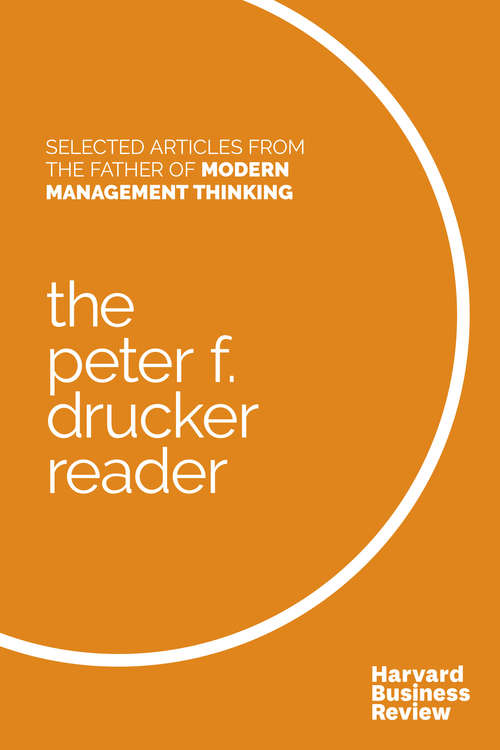 Book cover of The Peter F. Drucker Reader: Selected Articles from the Father of Modern Management Thinking