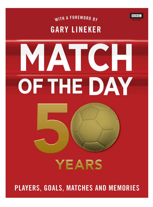 Book cover of Match of the Day: 50 Years of Football