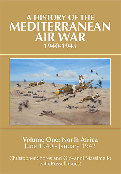 A History of the Mediterranean Air War, 1940–1945: North Africa