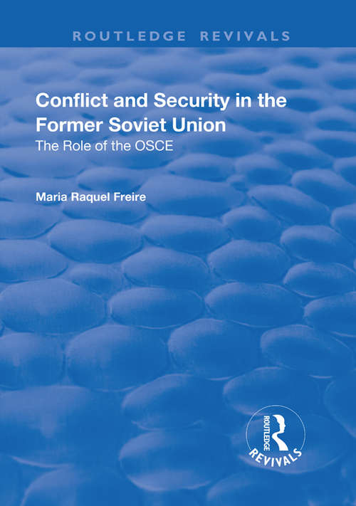 Conflict and Security in the Former Soviet Union: The Role of the OSCE (Global Interdisciplinary Studies)