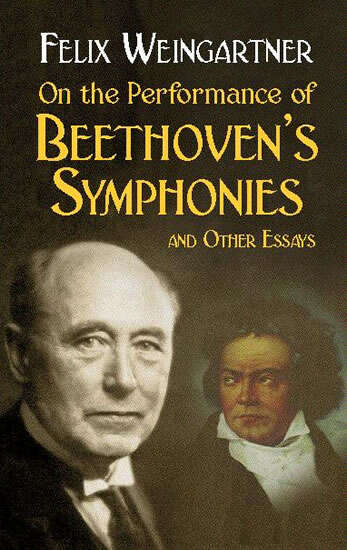 Book cover of On the Performance of Beethoven's Symphonies and Other Essays (Dover Books On Music: Analysis)