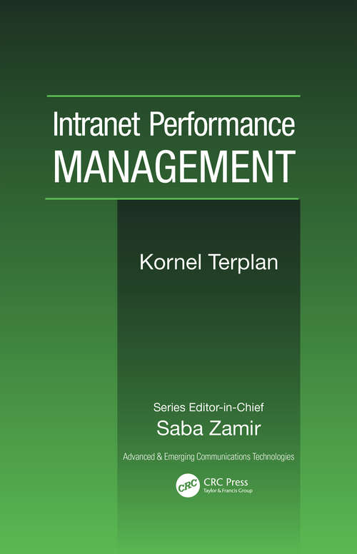Book cover of Intranet Performance Management (Advanced And Emerging Communications Technologies Ser. #7)