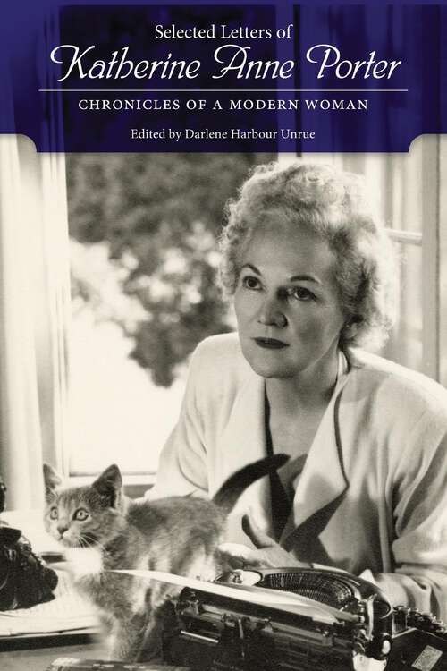 Book cover of Selected Letters of Katherine Anne Porter: Chronicles of a Modern Woman (EPUB Single)