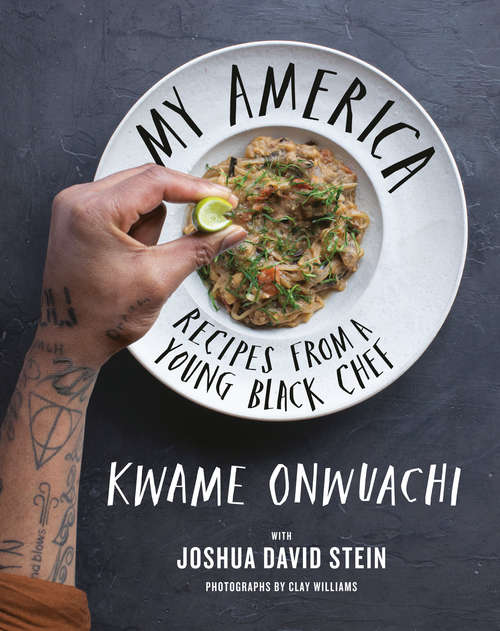Book cover of My America: Recipes from a Young Black Chef: A Cookbook
