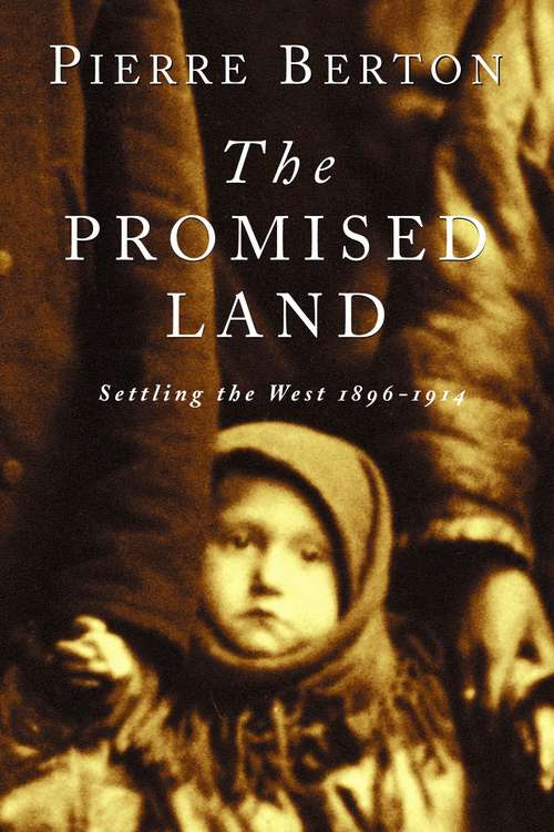 Book cover of The Promised Land: Settling the West, 1896-1914