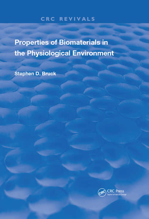 Book cover of Properties Of Biomaterials In The Physiological Environment (Routledge Revivals)