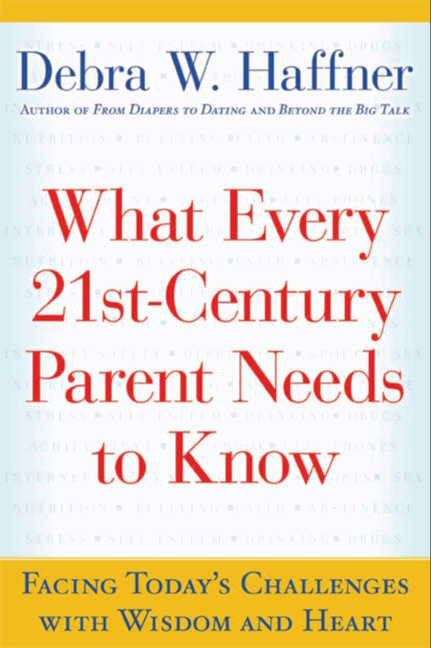 Book cover of What Every 21st Century Parent Needs to Know