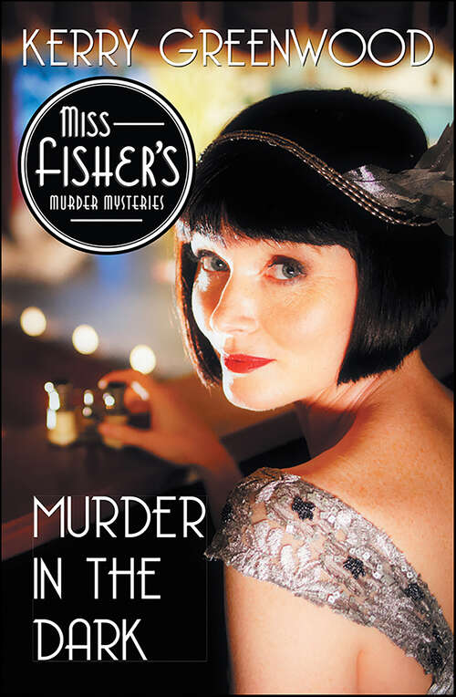 Book cover of Murder in the Dark: A Phryne Fisher Mystery (Miss Fisher's Murder Mysteries #16)