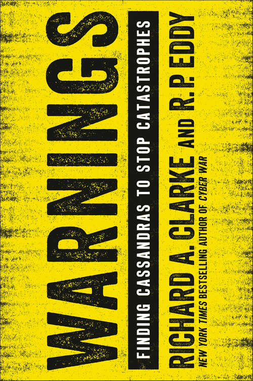 Book cover of Warnings: Finding Cassandras to Stop Catastrophes