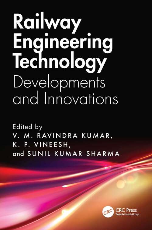 Book cover of Railway Engineering Technology: Developments and Innovations (1)