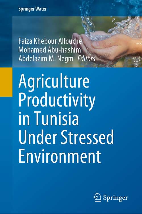 Agriculture Productivity in Tunisia Under Stressed Environment (Springer Water)