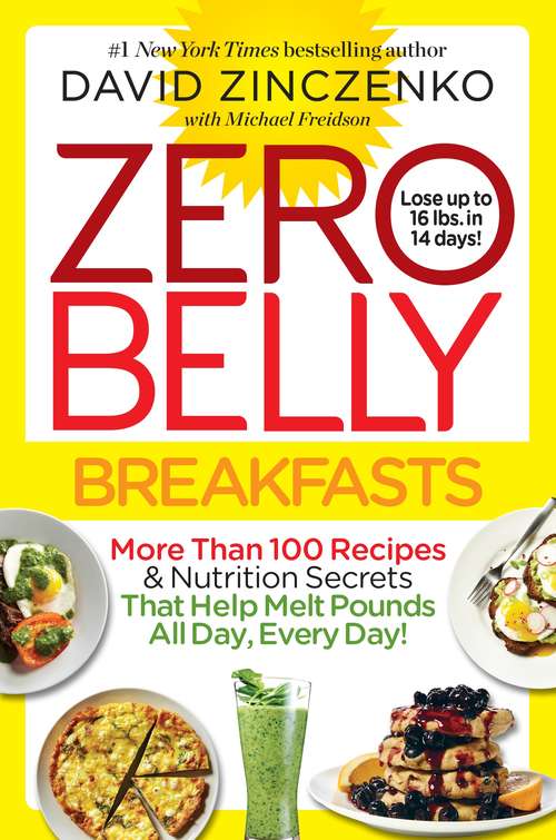 Book cover of Zero Belly Breakfasts: More Than 100 Recipes & Nutrition Secrets That Help Melt Pounds All Day, Every Day!