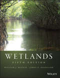 Wetlands: Structure And Function, Management And Methods