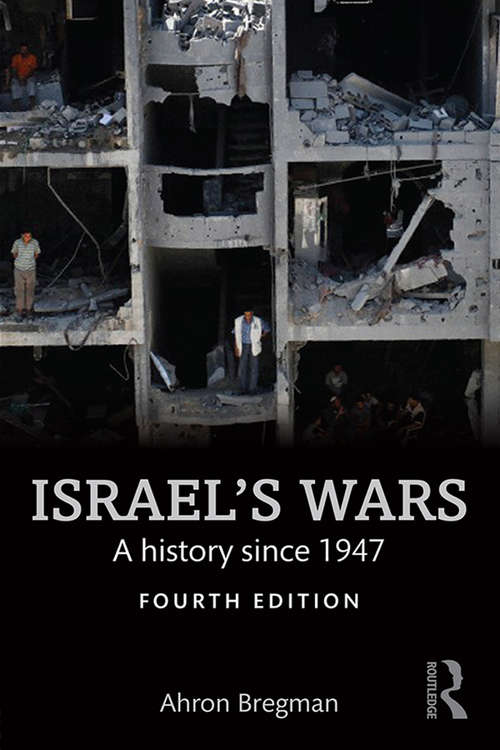 Book cover of Israel's Wars: A History Since 1947 (4) (Warfare and History)