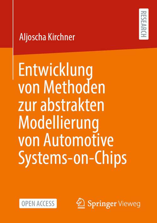 Book cover of Entwicklung von Methoden zur abstrakten Modellierung von Automotive Systems-on-Chips (1. Aufl. 2022)