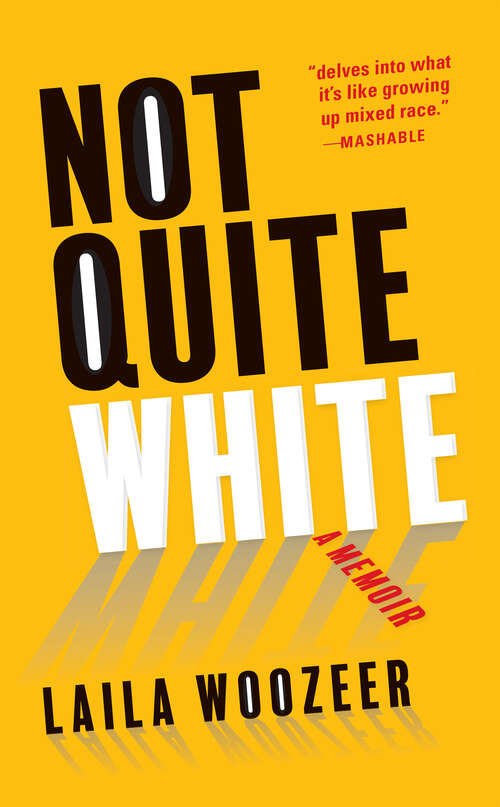 Book cover of Not Quite White: A Memoir