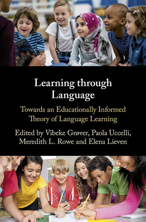 Learning through Language: Towards an Educationally Informed Theory of Language Learning