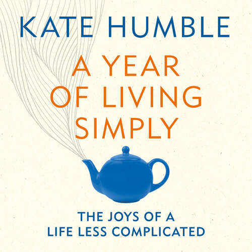 Book cover of A Year of Living Simply: The joys of a life less complicated