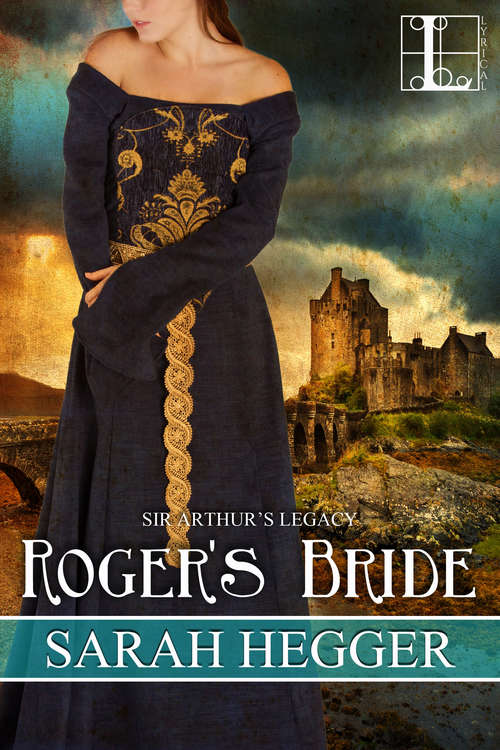 Book cover of Roger's Bride (Sir Arthur’s Legacy #4)