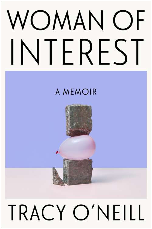 Book cover of Woman of Interest: A Memoir